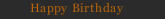 Happy Birthday